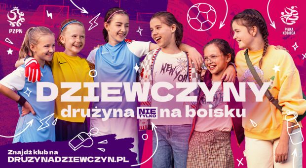 „Dziewczyny. Drużyna nie tylko na boisku” – rusza nowa kampania PZPN!