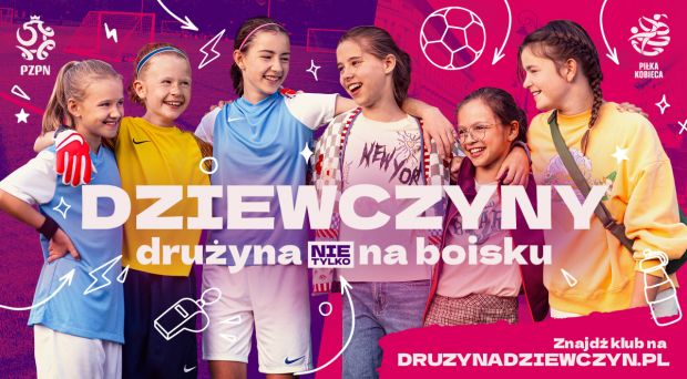 ‘Girls. Team not only on the pitch’ – the new PZPN campaign is launched!